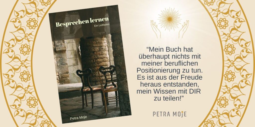 Buch Besprechen lernen von Petra Moje – Zitat über Freude am Teilen von Heilwissen, unabhängig von beruflicher Positionierung.
