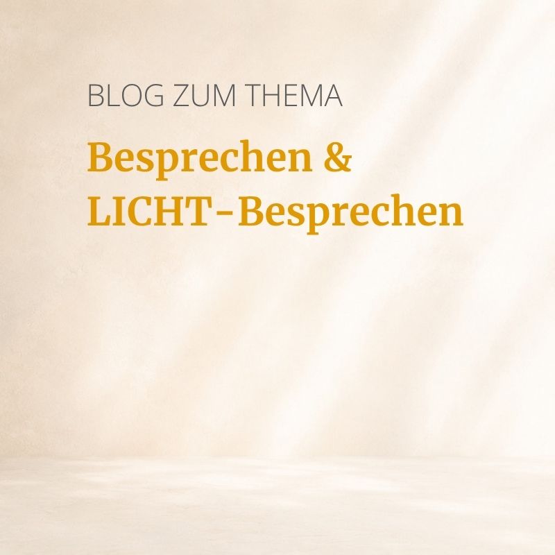 Blog zum Thema Besprechen & LICHT_Besprechen Blog zum Thema Besprechen & LICHT-Besprechen