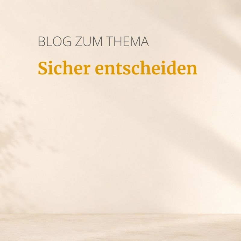 Blog zum Thema Sicher entscheiden Blog zum Thema Sicher entscheiden