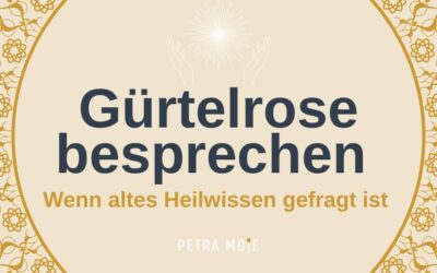 Gürtelrose besprechen – wenn altes Heilwissen gefragt ist