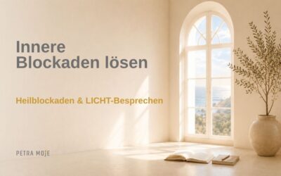 Innere Blockaden lösen: Heilblockaden & LICHT-Besprechen