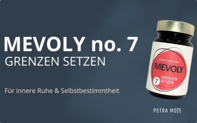 MEVOLY no. 7 – Grenzen setzen für innere Ruhe & Selbstbestimmtheit