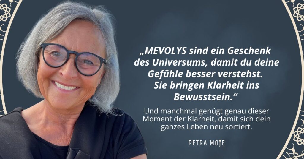 Zitatebild mit Petra Moje: MEVOLYs helfen, Gefühle zu verstehen und bringen Klarheit ins Bewusstsein