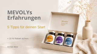 MEVOLYs Erfahrungen: 5 Tipps für deinen Start und 10 % Rabatt sichern mit den MEVOLYs Grundenergie, Inner Power und Loslassen