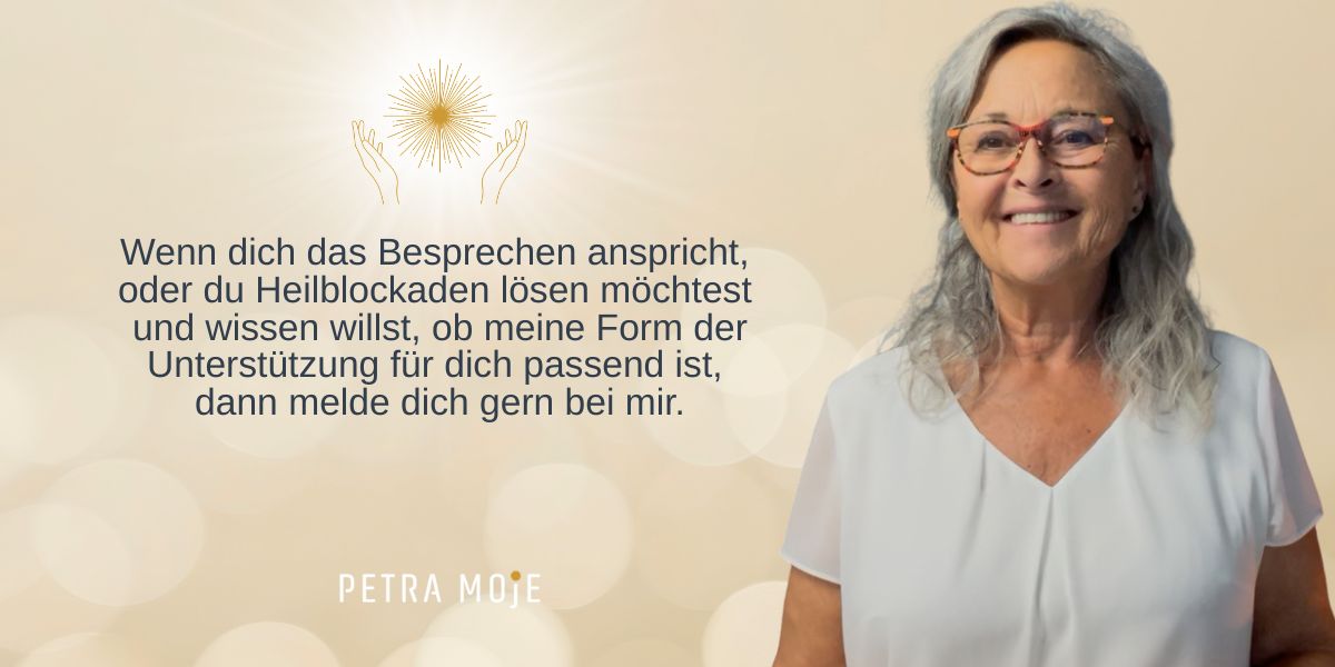 Bild und Foto von Petra moje mit dem Text:Wenn dich das traditionelle Besprechen anspricht und du klären möchtest, ob diese Form der Unterstützung für dich passend ist, dann melde dich gern bei mir.