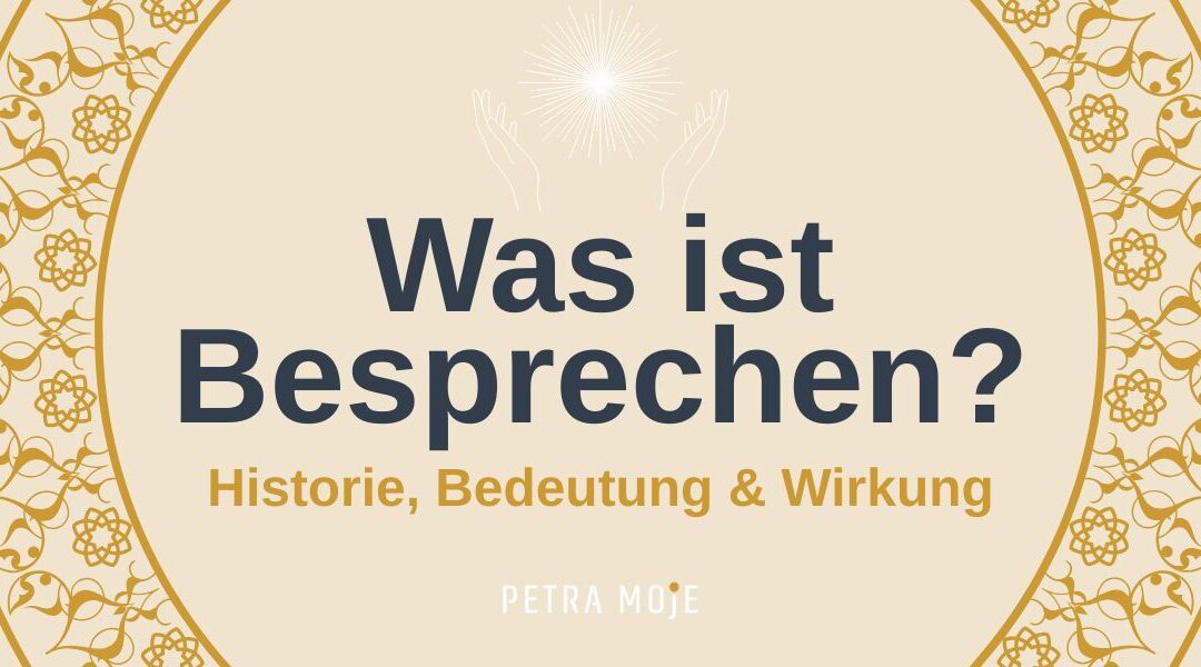 Was ist Besprechen? Historie, Bedeutung & Wirkung