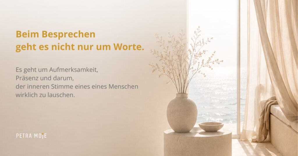 Besprechen Erfahrungsberichte: Zitat von Petra Moje über ihre Aufmerksamkeit und Präsenz beim Besprechen von Krankheiten.