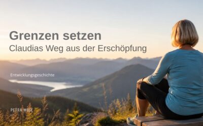 Grenzen setzen: Claudias Weg aus der Erschöpfung