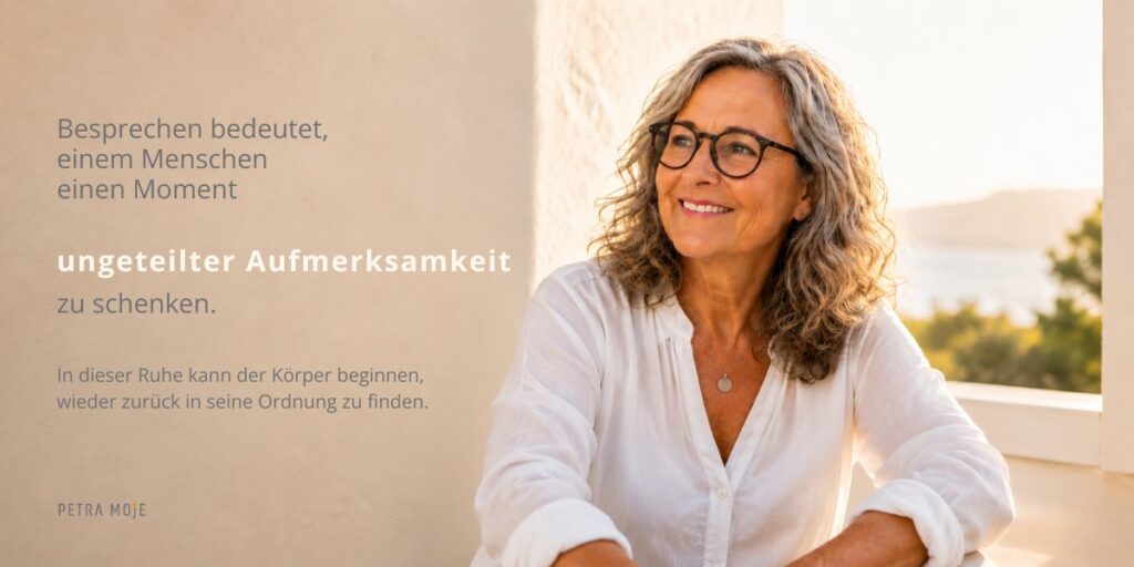 Besprechen bedeutet ungeteilte Aufmerksamkeit. Porträt von Petra Moje zum Thema Besprechen von Krankheiten und persönliche Begleitung bei Heilblockaden.